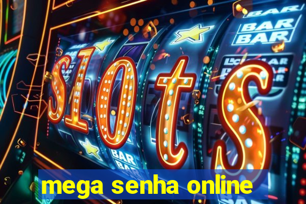 mega senha online